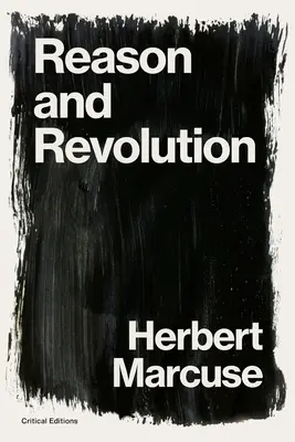 Rațiune și revoluție: Hegel și apariția teoriei sociale - Reason and Revolution: Hegel and the Rise of Social Theory
