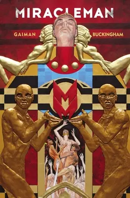 Miracleman de Gaiman & Buckingham Cartea 1: Epoca de Aur - Miracleman by Gaiman & Buckingham Book 1: The Golden Age