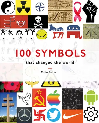 100 de simboluri care au schimbat lumea - 100 Symbols That Changed the World