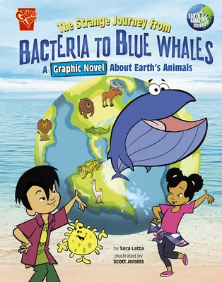 Ciudata călătorie de la bacterii la balenele albastre: Un roman grafic despre animalele Pământului - The Strange Journey from Bacteria to Blue Whales: A Graphic Novel about Earth's Animals