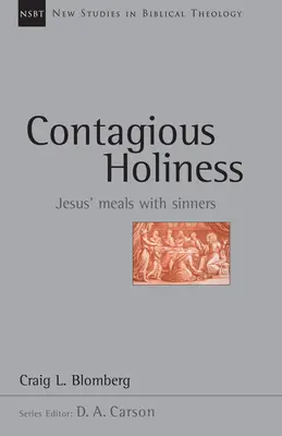 Sfințenie contagioasă: Mesele lui Iisus cu păcătoșii - Contagious Holiness: Jesus' Meals with Sinners