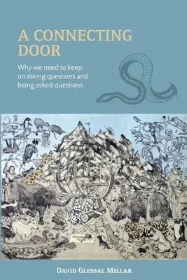 O ușă de legătură: De ce trebuie să continuăm să punem întrebări și să fim întrebați - A Connecting Door: Why we need to keep on asking questions and being asked questions