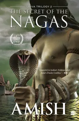 Secretul lui Nagas (Trilogia Shiva Cartea 2) - The Secret of the Nagas (Shiva Trilogy Book 2)