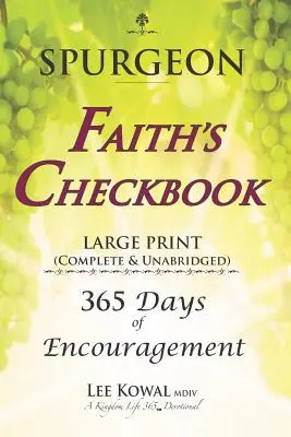 SPURGEON - FAITH'S CHECKBOOK LARGE PRINT (Complete & Unabridged): 365 Days of Encouragement (365 de zile de încurajare) - SPURGEON - FAITH'S CHECKBOOK LARGE PRINT (Complete & Unabridged): 365 Days of Encouragement