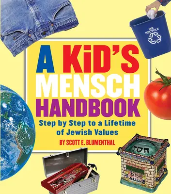 Manualul Mensch al unui copil - A Kid's Mensch Handbook
