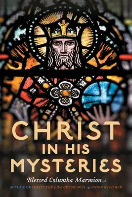 Hristos în misterele sale - Christ in His Mysteries