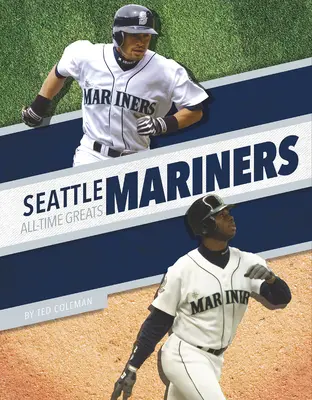 Seattle Mariners Toate marile timpuri - Seattle Mariners All-Time Greats
