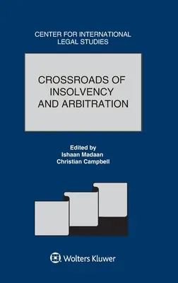 Răscruce de insolvabilitate și arbitraj - Crossroads of Insolvency and Arbitration
