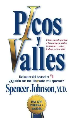 Picos Y Valles (vârfuri și văi; ediție spaniolă: Cmo Sacarle Partido a Los Buenos Y Malos Momentos - Picos Y Valles (Peaks and Valleys; Spanish Edition: Cmo Sacarle Partido a Los Buenos Y Malos Momentos