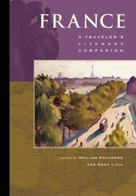 Franța: Companionul literar al unui călător - France: A Traveler's Literary Companion