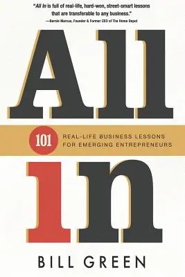 Toate în: 101 lecții de afaceri din viața reală pentru antreprenorii emergenți - All in: 101 Real Life Business Lessons For Emerging Entrepreneurs