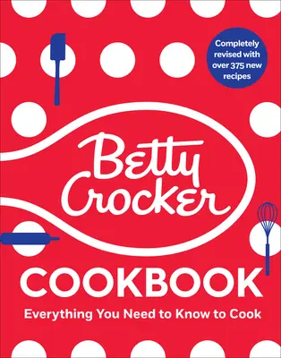 Cartea de bucate Betty Crocker, ediția a 13-a: Tot ce trebuie să știți pentru a găti astăzi - The Betty Crocker Cookbook, 13th Edition: Everything You Need to Know to Cook Today