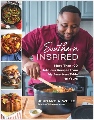Southern Inspired: Mai mult de 100 de feluri de mâncare delicioase de la masa mea americană la a ta - Southern Inspired: More Than 100 Delicious Dishes from My American Table to Yours