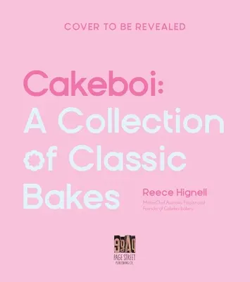 Cakeboi: O colecție de prăjituri clasice - Cakeboi: A Collection of Classic Bakes