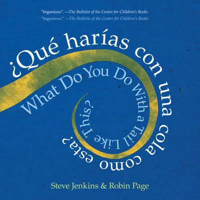 What Do You Do with a Tail Like This? Ediție bilingvă: Bilingv engleză/spaniolă - What Do You Do with a Tail Like This? Bilingual Edition: Bilingual English/Spanish