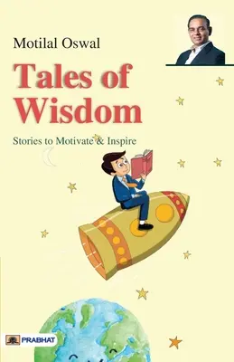 Tales of Wisdom: Povești care să motiveze și să inspire - Tales of Wisdom: Stories to Motivate & Inspire
