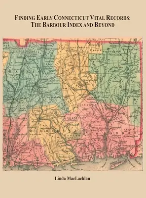 Găsirea înregistrărilor vitale timpurii din Connecticut - Finding Early Connecticut Vital Records