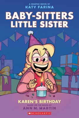 Ziua de naștere a lui Karen: Un roman grafic (Baby-Sitters Little Sister #6) - Karen's Birthday: A Graphic Novel (Baby-Sitters Little Sister #6)