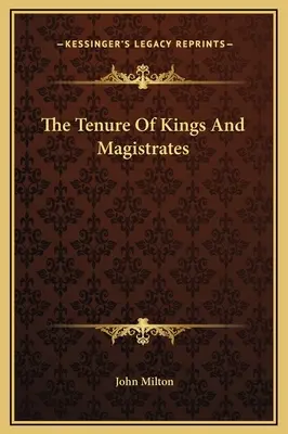 Mandatul regilor și al magistraților - The Tenure Of Kings And Magistrates