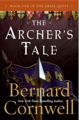 Povestea arcașului: Cartea întâi a căutării Graalului - The Archer's Tale: Book One of the Grail Quest