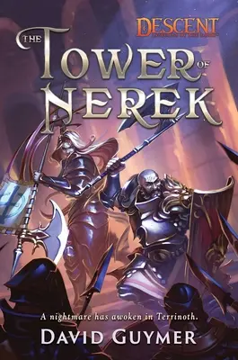 Turnul lui Nerek: A Descent: Legendele întunericului Roman - The Tower of Nerek: A Descent: Legends of the Dark Novel