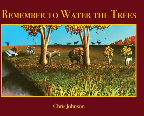 Amintește-ți să uzi copacii - Remember to Water the Trees