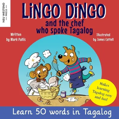 Lingo Dingo și bucătarul care vorbea tagalog: Râzi pe măsură ce înveți Tagalog carte pentru copii; învață tagalog pentru copii copii; cărți de învățat tagalog pentru copii; ta - Lingo Dingo and the Chef who spoke Tagalog: Laugh as you learn Tagalog kids book; learn tagalog for kids children; learning tagalog books for kids; ta