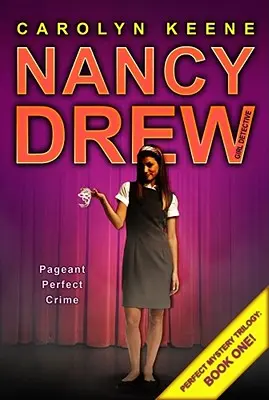 Pageant Crima perfectă: Cartea întâi din Trilogia misterului perfectvolumul 30 - Pageant Perfect Crime: Book One in the Perfect Mystery Trilogyvolume 30