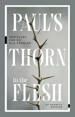 Spinul în carne al lui Pavel: indicii noi pentru o problemă veche - Paul's Thorn in the Flesh: New Clues for an Old Problem