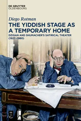 Scena idiș ca o casă temporară - The Yiddish Stage as a Temporary Home