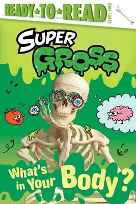 Ce este în corpul tău? Ready-To-Read Level 2 - What's in Your Body?: Ready-To-Read Level 2