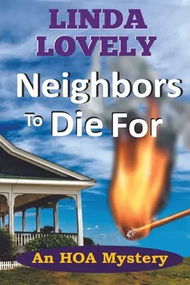 Neighbors to Die For: Un mister HOA - Neighbors to Die For: An HOA Mystery