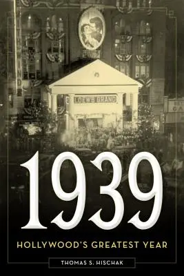 1939: Cel mai mare an al Hollywood-ului - 1939: Hollywood's Greatest Year