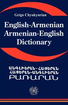 Engleză armeană; Dicționar englez armean: Un dicționar al limbii armenești - English Armenian; Armenian English Dictionary: A Dictionary of the Armenian Language