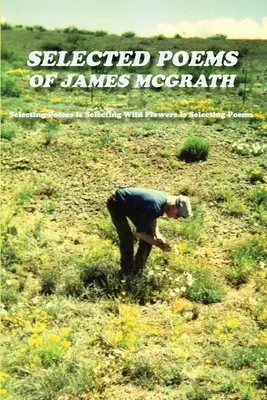 Poezii selectate de James McGrath: Softcover - Selected Poems of James McGrath: Softcover