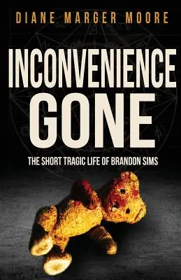 Inconveniența dispărută: scurta viață tragică a lui Brandon Sims - Inconvenience Gone: The Short Tragic Life Of Brandon Sims