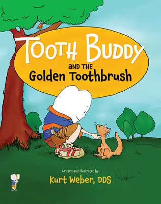 Tooth Buddy și periuța de dinți de aur - Tooth Buddy and the Golden Toothbrush