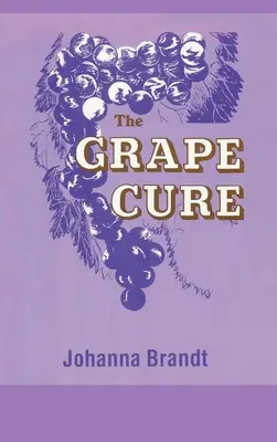 Vindecarea strugurilor - The Grape Cure