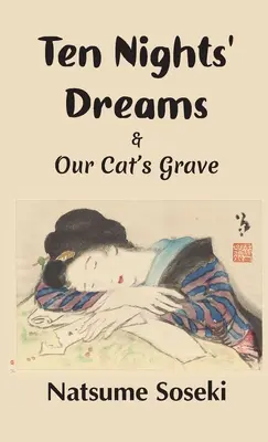 Zece nopți de vis și mormântul pisicii noastre - Ten Nights' Dreams and Our Cat's Grave