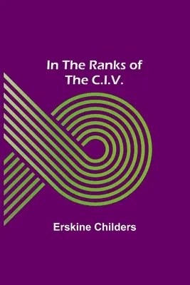 În rândurile C.I.V. - In the Ranks of the C.I.V.