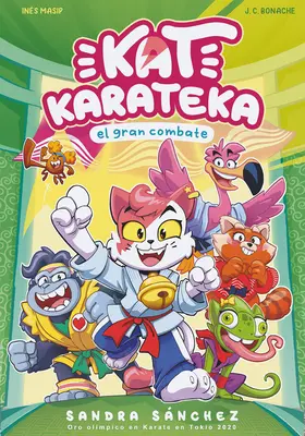 Kat Karateka Y El Gran Combate / Kat Karateka și marele meci - Kat Karateka Y El Gran Combate / Kat Karateka and the Great Match