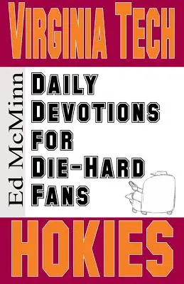 Devoțiuni zilnice pentru fanii înfocați Virginia Tech Hokies - Daily Devotions for Die-Hard Fans Virginia Tech Hokies
