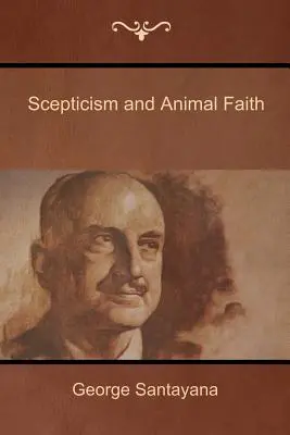 Scepticismul și credința animală - Scepticism and Animal Faith