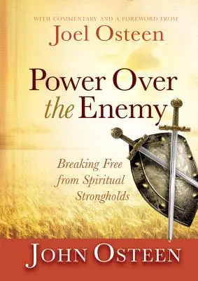 Puterea asupra dușmanului: Eliberarea de fortărețele spirituale - Power Over the Enemy: Breaking Free from Spiritual Strongholds