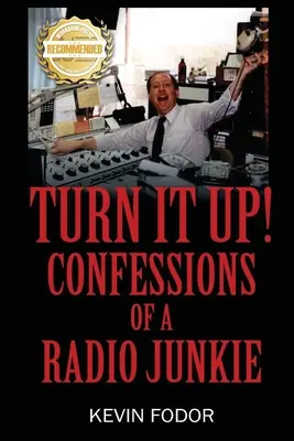 Turn It Up! Confesiunile unui dependent de radio - Turn It Up! Confessions Of A Radio Junkie
