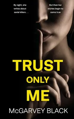 TRUST ONLY ME un thriller psihologic de nerefuzat cu o răsturnare de situație uluitoare - TRUST ONLY ME an unputdownable psychological thriller with a breathtaking twist
