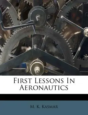 Primele lecții de aeronautică - First Lessons in Aeronautics