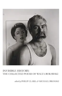 Istoria invizibilă: Colecția de poeme a lui Walta Borawski - Invisible History: The Collected Poems of Walta Borawski
