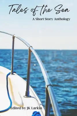 Tales of the Sea - Antologie de povestiri - Tales of the Sea-A Short Story Anthology