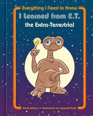 Tot ce trebuie să știu am învățat de la E.T. Extraterestrul - Everything I Need to Know I Learned from E.T. the Extra-Terrestrial